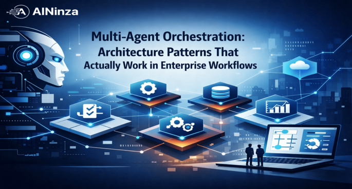 Multi-Agent Orchestration: Architecture Patterns That Actually Work in Enterprise Workflows
